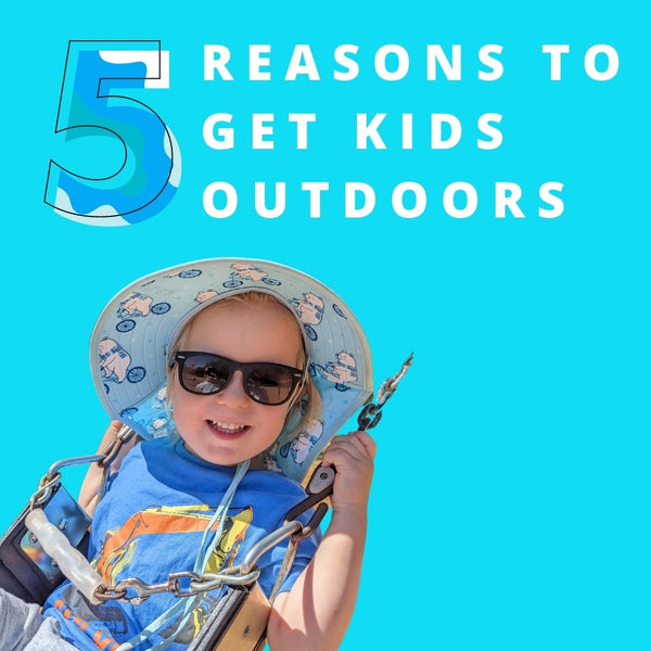 5 Reasons To Get Kids Outdoors